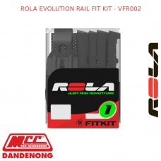 ROLA EVOLUTION RAIL FIT KIT - VFR002